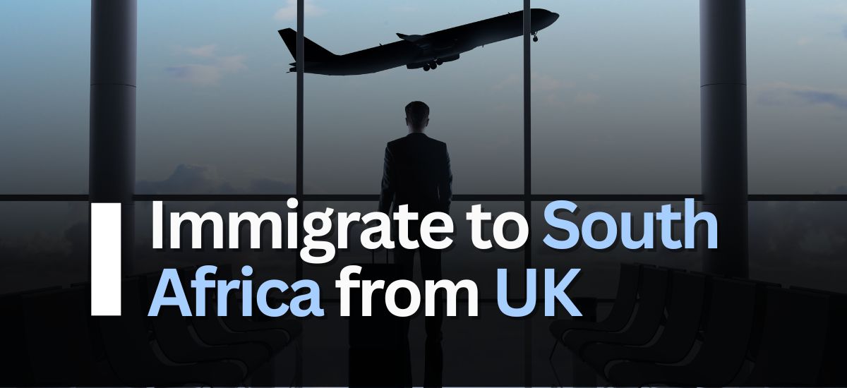 Immigrate to South Africa from UK